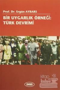Bir Uygarlık Örneği: Türk Devrimi