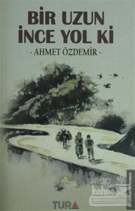 Bir Uzun İnce Yol Ki