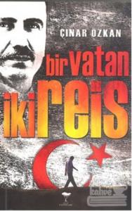 Bir Vatan İki Reis