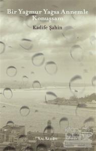 Bir Yağmur Yağsa Annemle Konuşsam