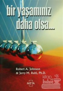 Bir Yaşamınız Daha Olsa