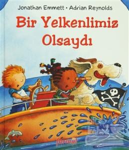 Bir Yelkenlimiz Olsaydı (Ciltli)