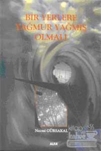 Bir Yerlere Yağmur Yağmış Olmalı