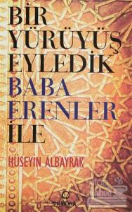 Bir Yürüyüş Eyledik Baba Erenler ile