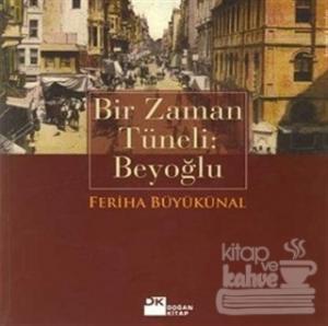 Bir Zaman Tüneli: Beyoğlu