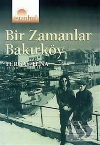 Bir Zamanlar Bakırköy