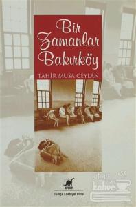 Bir Zamanlar Bakırköy