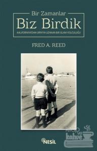 Bir Zamanlar Biz Birdik
