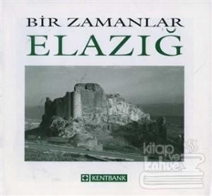Bir Zamanlar Elazığ