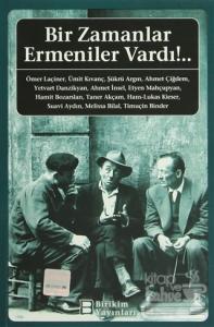 Bir Zamanlar Ermeniler Vardı!..