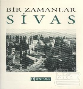 Bir Zamanlar Sivas