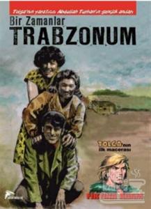 Bir Zamanlar Trabzonum - Fırtına Adam