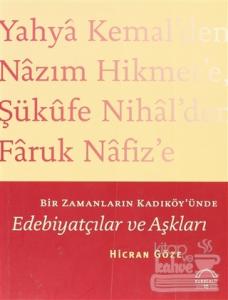 Bir Zamanların Kadıköy'ünde Edebiyatçılar ve Aşkları