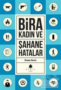 Şahane Hatalar 3 - Bira ve Kadın
