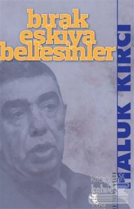 Bırak Eşkiya Bellesinler