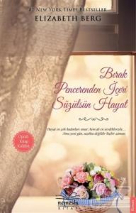 Bırak Pencerenden İçeri Süzülsün Hayat