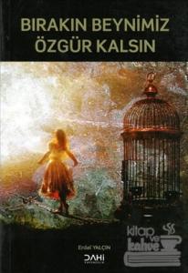 Bırakın Beynimiz Özgür Kalsın