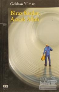 Biraz Kuşlar, Azıcık Allah