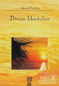 Birazı Unutulan