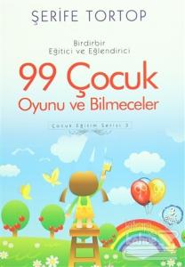 Birdirbir Eğitici ve Eğlendirici 99 Çocuk Oyunu ve Bilmeceler