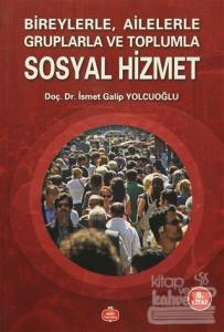 Bireylerle Ailelerle Gruplarla ve Toplumla Sosyal Hizmet