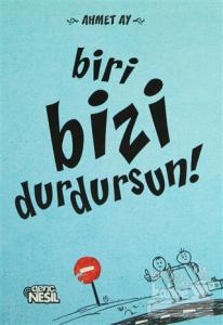 Biri Bizi Durdursun!