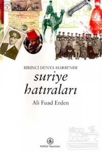 Birinci Dünya Harbi'nde Suriye Hatıraları
