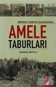 Birinci Dünya Savaşında Amele Taburları