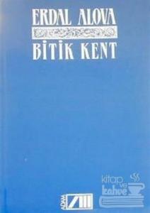 Bitik Kent, Erdal Alova, İkinci El