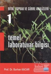 Bitki, Toprak ve Gübre Analizleri 1: Temel Laboratuvar Bilgisi