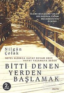 Bitti Denen Yerden Başlamak