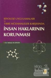 Biyoloji Uygulamaları ve Tıbbi Müdahaleler Karşısında İnsan Haklarının Korunması (Ciltli)