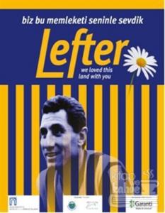 Biz Bu Memleketi Seninle Sevdik Lefter