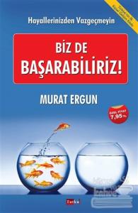 Biz de Başarabiliriz!