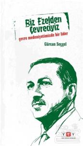 Biz Ezelden Çevreciyiz