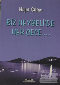 Biz Heybeli'de Her Gece...