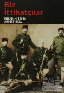Biz İttihatçılar