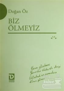 Biz Ölmeyiz