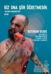 Biz Ona Şiir Öğretmedik