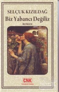 Biz Yabancı Değiliz