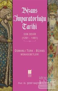 Bizans İmparatorluğu Tarihi - Son Devir (1261-1461)