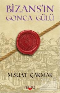 Bizans'ın Gonca Gülü