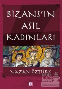 Bizans'ın Asil Kadınları