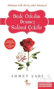 Bizde Özledim Denmez Selavat Çekilir