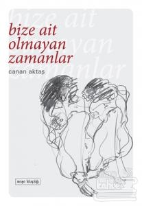 Bize Ait Olmayan Zamanlar