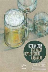 Bize Kalsa Böyle Geçerdi Akşamlar