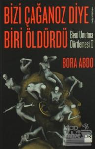 Bizi Çağanoz Diye Biri Öldürdü