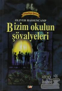 Bizim Okulun Şövalyeleri Dehşetkaya Şatosu 1