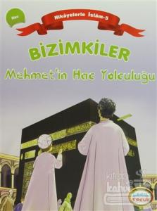 Bizimkiler Mehmet'in Hac Yolculuğu