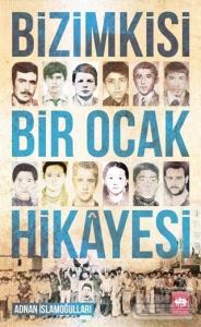 Bizimkisi Bir Ocak Hikayesi